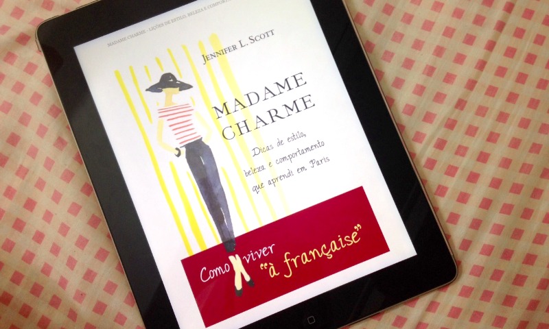 Livro Madame Charme | Vida Minimalista | vidaminimalista.com Livro Madame Charme | Vida Minimalista | vidaminimalista.com